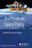 Yearbook on Space Policy 2009/2010: Space for Society