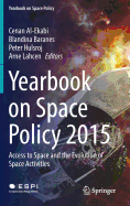 Yearbook on Space Policy 2015: Access to Space and the Evolution of Space Activities