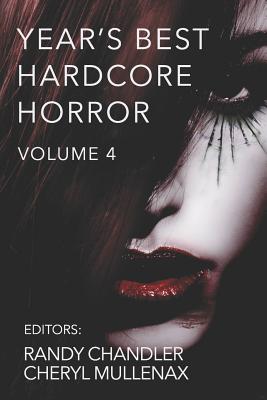 Year's Best Hardcore Horror Volume 4 - Waggoner, Tim, and Neugebauer, Annie, and Kurtz, Ed