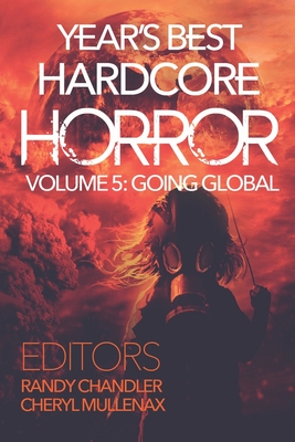 Year's Best Hardcore Horror Volume 5 - Mullenax, Cheryl, and Chandler, Randy