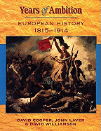 Years of Ambition: European History 1815-1914