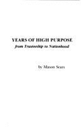 Years of High Purpose: From Trusteeship to Nationhood