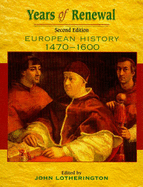 Years of Renewal: European History, 1470-1600