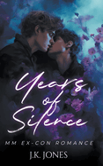 Years of Silence: M/M Ex-con Romance