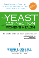 Yeast Connection & Wom.Health( - Crook, William G, M.D., and Crook, Cynthia P, and Bender, Gregg