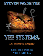 Yee Systems Volume I-A: Level One Training