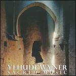 Yehudi Wyner: Sacred Music