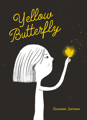 Yellow Butterfly: A Story from Ukraine - Shatokhin, Oleksandr