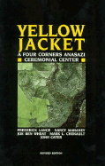 Yellow Jacket: A Four Corners Anasazi Ceremonial Center - Lange, Frederick, and Wheat, Joe Glen, and Cater, John