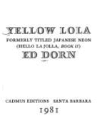 Yellow Lola: Formerly Titled Japanese Neon (Hello, La Jolla, Book II)