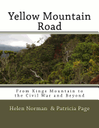 Yellow Mountain Road: From Kings Mountain to the Civil War and Beyond