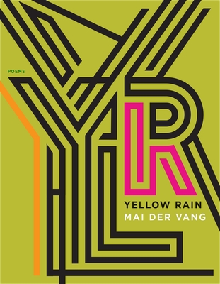 Yellow Rain: Poems - Vang, Mai Der