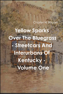 Yellow Sparks Over the Bluegrass - Volume One