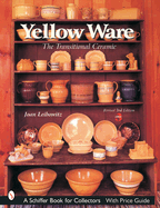 Yellow Ware: The Transitional Ceramic