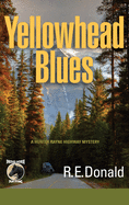 Yellowhead Blues: A Hunter Rayne Highway Mystery