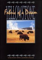 Yellowstone: Fabric of a Dream
