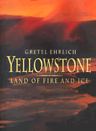 Yellowstone: Land of Fire and Ice
