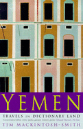 Yemen: Travels in Dictionary Land - Tim Mackintosh-Smit