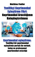 Yeniliki Gayrimenkul Eslestirme Fikri: Gayrimenkul Araciliginin Kolaylastirilmasi Gayrimenkul eslestirme: Yeniliki bir gayrimenkul eslestirme portali ile verimli, kolay ve profesyonel gayrimenkul aracilig&#305