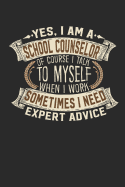 Yes, I Am a School Counselor of Course I Talk to Myself When I Work Sometimes I Need Expert Advice: Notebook Handlettering Logbook 110 Graph Paper Pages 6 X 9 School Counselor Books I School Counselor Journal I School Counselor Gifts