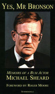Yes, Mr Bronson: Memoirs of a Bum Actor