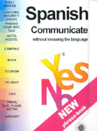 Yes No Spanish Phrase Book: Communicate Without Knowing the Language