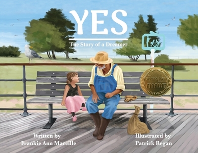 Yes: The Story of a Dreamer - Marcille, Frankie Ann