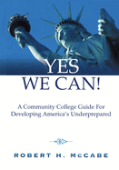 Yes We Can!: A Community College Guide for Developing America's Underprepared