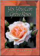 Yes, You Can Grow Roses: Volume 49