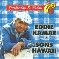 Yesterday and Today, Vol. 2 - Eddie Kamae & the Sons of Hawaii