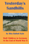 Yesterday's Sandhills: Wolf Children in Germany at the End of World War II