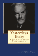 Yesterdays Today: A Journey into Philosophy