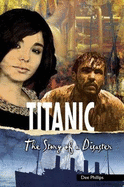Yesterday's Voices: Titanic - Phillips, Dee