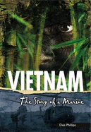 Yesterday's Voices: Vietnam: The Story of a Marine - Phillips, Dee