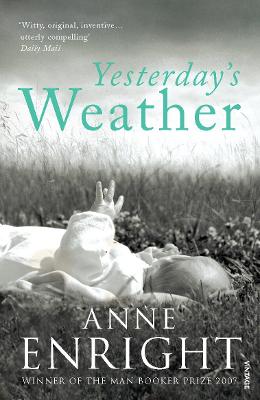 Yesterday's Weather: Includes Taking Pictures and Other Stories - Enright, Anne