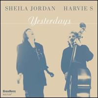 Yesterdays - Sheila Jordan/Harvie S