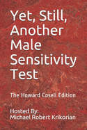 Yet, Still, Another Male Sensitivity Test: The Howard Cosell Edition