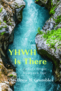 YHWH Is There