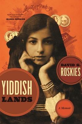 Yiddishlands: A Memoir - Roskies, David G