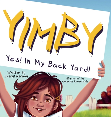 Yimby: Yes! In My Back Yard! - Recinos, Sheryl