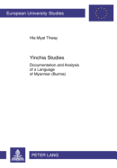 Yinchia Studies: Documentation and Analysis of a Language of Myanmar (Burma) - Hla Myat Thway