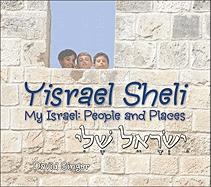 Yisrael Sheli/My Israel: People and Places