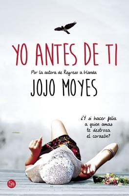 Yo Antes de Ti / Me Before You - Moyes, Jojo
