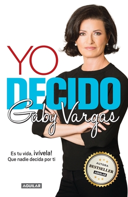 Yo Decido / I Decide - Vargas, Gaby