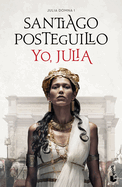 Yo, Julia (Premio Planeta 2018)