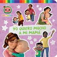 Yo Quiero Mucho a Mi Mam (I Love My Mommy)