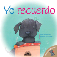 Yo Recuerdo: I Remember (Spanish Edition)
