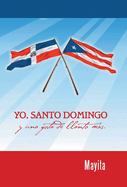 Yo, Santo Domingo y Una Gota de Llanto Mas.