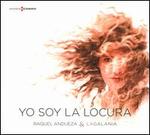 Yo Soy la Locura - Raquel Andueza