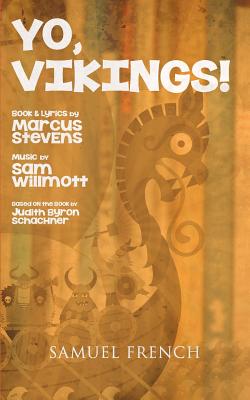 Yo, Vikings! - Stevens, Marcus, and Willmott, Sam, and Schachner, Judith Byron